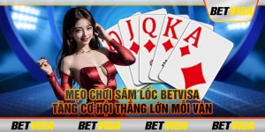 Mẹo chơi sâm lốc betvisa: Tăng cơ hội thắng lớn mỗi ván