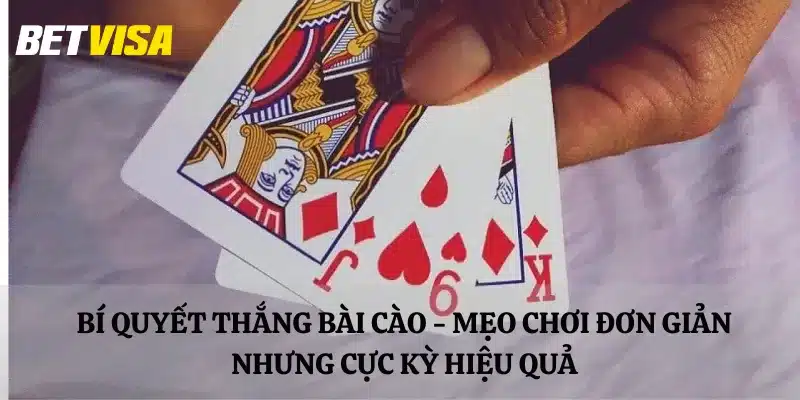 Bí quyết thắng bài Cào - mẹo chơi đơn giản nhưng cực kỳ hiệu quả